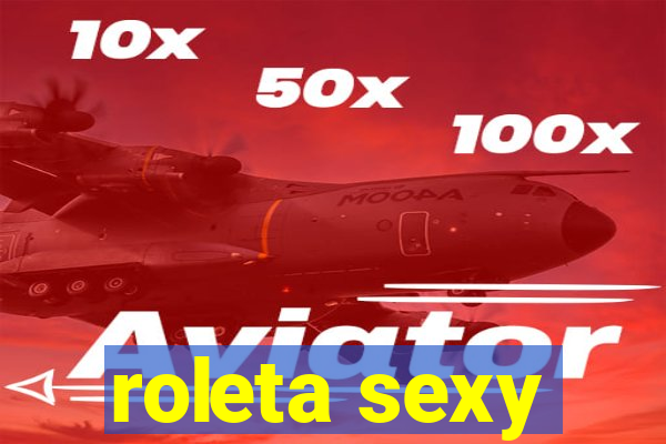 roleta sexy